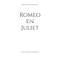 Romeo en Juliet: 'n Afrikaanse vertaling (Klassiek in Afrikaans) (Afrikaans Edition) Romeo en Juliet: 'n Afrikaanse vertaling (Klassiek in Afrikaans) (Afrikaans Edition) Kindle Hardcover Paperback