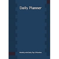 Daily Planner: Monthly with Daily Top 3 Priorities Daily Planner: Monthly with Daily Top 3 Priorities Hardcover Paperback