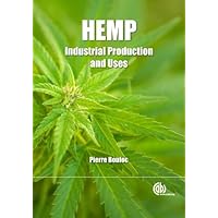 Hemp: Industrial Production and Uses Hemp: Industrial Production and Uses Paperback Kindle Hardcover