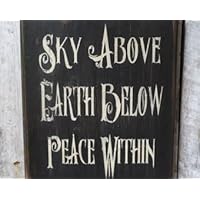 Sky Above Earth Below Peace Within Wood Sign Wiccan Wood Sign Boho Decor Hippie Decor Witch Decor Wiccan Blessing Wood Hanging Plaque life Nature Saying