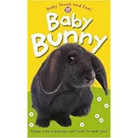 Baby Bunny (Baby Touch and Feel) by Roger Priddy (2008-12-09) Baby Bunny (Baby Touch and Feel) by Roger Priddy (2008-12-09) Board book