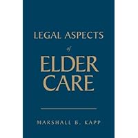 Legal Aspects of Elder Care Legal Aspects of Elder Care Kindle Hardcover