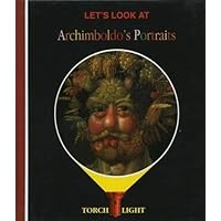 Let's Look at Archimboldo's Portraits (First Discovery/Torchlight) Let's Look at Archimboldo's Portraits (First Discovery/Torchlight) Spiral-bound