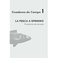 La Pesca a Spinning: Pronósticos de Jornada (Spanish Edition) La Pesca a Spinning: Pronósticos de Jornada (Spanish Edition) Paperback