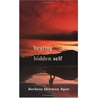 Healing The Hidden Self Healing The Hidden Self Paperback Mass Market Paperback