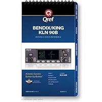King KLN 90B Qref Checklist (Qref Avionics Quick Reference) King KLN 90B Qref Checklist (Qref Avionics Quick Reference) Spiral-bound