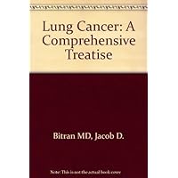 Lung Cancer: A Comprehensive Treatise Lung Cancer: A Comprehensive Treatise Hardcover
