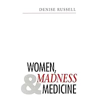 Women, Madness and Medicine Women, Madness and Medicine Hardcover Paperback