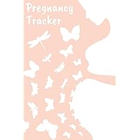 Pregnancy Tracker: Blank Planner Maternity Keepsake Weight Gain Milestones Organizers Pregnancy Journals For First Time Moms