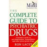 Mind Complete Guide to Psychiatric Drugs Mind Complete Guide to Psychiatric Drugs Paperback