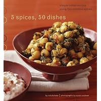 5 Spices, 50 Dishes: Simple Indian Recipes Using Five Common Spices 5 Spices, 50 Dishes: Simple Indian Recipes Using Five Common Spices Paperback Kindle
