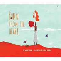 Born from the Heart Born from the Heart Hardcover