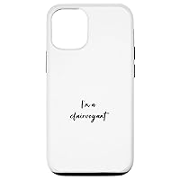 iPhone 12/12 Pro I'm a clairvoyant Case