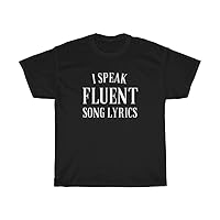 I Speak Fluent Song Lyrics | Funny Music Lover Tshirt Black S