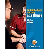 Palliative Care Nursing at a Glance (At a Glance (Nursing and Healthcare)) Palliative Care Nursing at a Glance (At a Glance (Nursing and Healthcare)) Kindle Paperback Mass Market Paperback