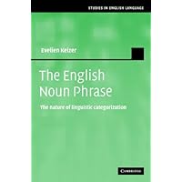 The English Noun Phrase: The Nature of Linguistic Categorization (Studies in English Language) The English Noun Phrase: The Nature of Linguistic Categorization (Studies in English Language) Kindle Hardcover Paperback
