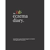 The Kids Eczema Diary: 199 Pages - Track Flare Ups & Find Triggers To Better Manage Your Child's Eczema. Encourage Children To Get Involved In Their ... Flare Up Log, Appointments & Notes Sections.