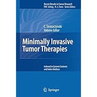 Minimally Invasive Tumor Therapies (Recent Results in Cancer Research Book 167) Minimally Invasive Tumor Therapies (Recent Results in Cancer Research Book 167) Kindle Hardcover Paperback
