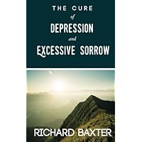 The Cure of Depression and Excessive Sorrow The Cure of Depression and Excessive Sorrow Paperback Kindle