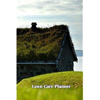 Lawn Care Planner: A 100 Page Lawn Maintenance Schedule, Grass Rooftop
