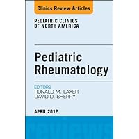 Pediatric Rheumatology, An Issue of Pediatric Clinics (The Clinics: Internal Medicine Book 59) Pediatric Rheumatology, An Issue of Pediatric Clinics (The Clinics: Internal Medicine Book 59) Kindle Hardcover