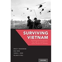 Surviving Vietnam: Psychological Consequences of the War for US Veterans Surviving Vietnam: Psychological Consequences of the War for US Veterans Hardcover Kindle