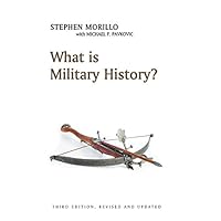 What is Military History? (What is History?) What is Military History? (What is History?) Kindle Paperback Hardcover