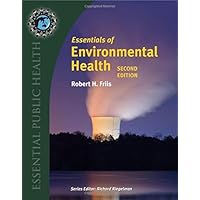 Essentials Of Environmental Health, 2nd Edition (Essential Public Health) Essentials Of Environmental Health, 2nd Edition (Essential Public Health) Paperback eTextbook