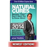 Natural Cures They Don't Want You To Know About (Kevin Trudeau's Natural Cures Update For 2014) by Kevin Trudeau (2014-05-03) Natural Cures They Don't Want You To Know About (Kevin Trudeau's Natural Cures Update For 2014) by Kevin Trudeau (2014-05-03) Hardcover Audio CD