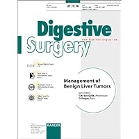Management of Benign Liver Tumors: Special Issue: Digestive Surgery 2010, Vol. 27, No. 1