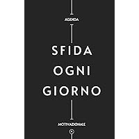 SFIDA OGNI GIORNO: Agenda Motivazionale (Italian Edition) SFIDA OGNI GIORNO: Agenda Motivazionale (Italian Edition) Hardcover Paperback