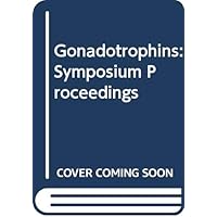 Gonadotropins, Gonadotropins, Hardcover