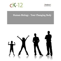 Human Biology - Your Changing Body