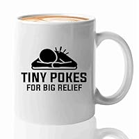 Acupuncture Coffee Mug 11oz White -Tiny pokes for - Chiropractors Physical Therapists Physician Assistants Naturopathic Physicians Massage Therapists.