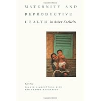 Maternity and Reproductive Health in Asian Societies Maternity and Reproductive Health in Asian Societies Hardcover Kindle Paperback
