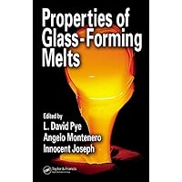 Properties of Glass-Forming Melts Properties of Glass-Forming Melts Hardcover Kindle