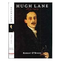 Hugh Lane, 1875-1915 Hugh Lane, 1875-1915 Hardcover Paperback