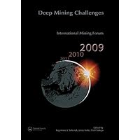 Deep Mining Challenges: International Mining Forum 2009 Deep Mining Challenges: International Mining Forum 2009 Kindle Hardcover