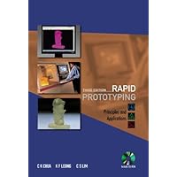 Rapid Prototyping: Principles And Applications (3rd Edition) (With Companion Cd-rom) Rapid Prototyping: Principles And Applications (3rd Edition) (With Companion Cd-rom) Kindle Product Bundle Product Bundle