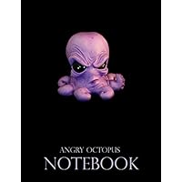 Angry Octopus Notebook: An adorable journal to help you record all of your precious thoughts, ideas and musings. Angry Octopus Notebook: An adorable journal to help you record all of your precious thoughts, ideas and musings. Paperback