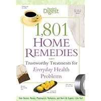 1,801 Home Remedies: Trustworthy Treatments for Everyday Health Problems (2013-05-04)