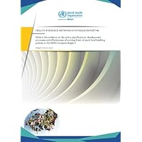 What is the evidence on the policy specifications, development processes and effectiveness of existing front-of-pack food labelling policies in the ... Evidence Network Synthesis Report, 61)
