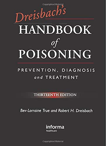 Dreisbach’s HANDBOOK of POISONING: Prevention, Diagnosis and Treatment