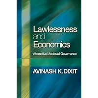 Lawlessness and Economics: Alternative Modes of Governance (The Gorman Lectures in Economics Book 1) Lawlessness and Economics: Alternative Modes of Governance (The Gorman Lectures in Economics Book 1) Kindle Hardcover Paperback
