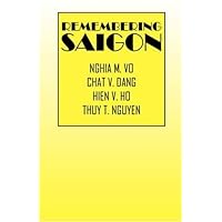 Remembering Saigon: Sacei Forum #1 February 2008 (English and Vietnamese Edition) Remembering Saigon: Sacei Forum #1 February 2008 (English and Vietnamese Edition) Paperback