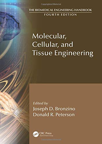 Molecular, Cellular, and Tissue Engineering (The Biomedical Engineering Handbook, Fourth Edition)