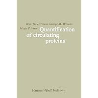 Quantification of Circulating Proteins: Theory and applications based on analysis of plasma protein levels Quantification of Circulating Proteins: Theory and applications based on analysis of plasma protein levels Hardcover Paperback