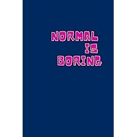 Normal is Boring: Creativ notebook
