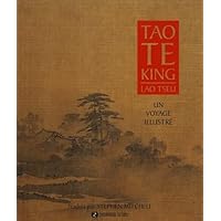 Tao Te King - Un voyage illustré Tao Te King - Un voyage illustré Hardcover Paperback