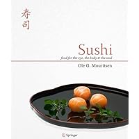 Sushi: Food for the Eye, the Body and the Soul Sushi: Food for the Eye, the Body and the Soul Hardcover Kindle